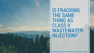 Is Fracking the Same Thing as Class II Wastewater Injection?